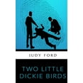 thumbnail image 1 of Two Little Dickie Birds : A Bernie Fazakerley Mystery, 1 of 1