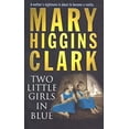 thumbnail image 1 of Pre-Owned Two Little Girls in Blue (Paperback) by Mary Higgins Clark, 1 of 1