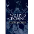 thumbnail image 1 of Two Lives Crossing, (Paperback), 1 of 1