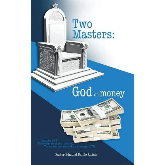 Two Masters: God or money, (Hardcover)