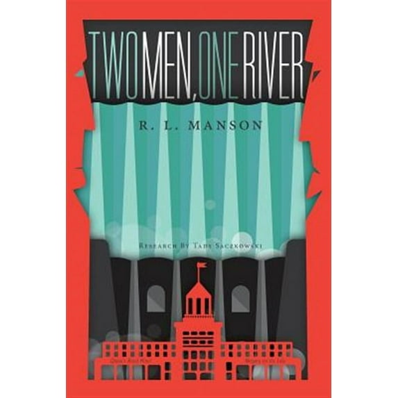 Two Men, One River Paperback R L Manson