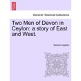 thumbnail image 1 of Two Men of Devon in Ceylon : A Story of East and West. (Paperback), 1 of 1
