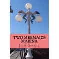 thumbnail image 1 of Two Mermaids Marina  Paperback  Julie Gaskill, 1 of 1