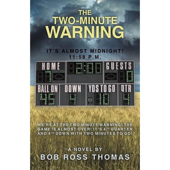 The Two-Minute Warning: It's Almost Midnight! 11:58 P.M., (Paperback)
