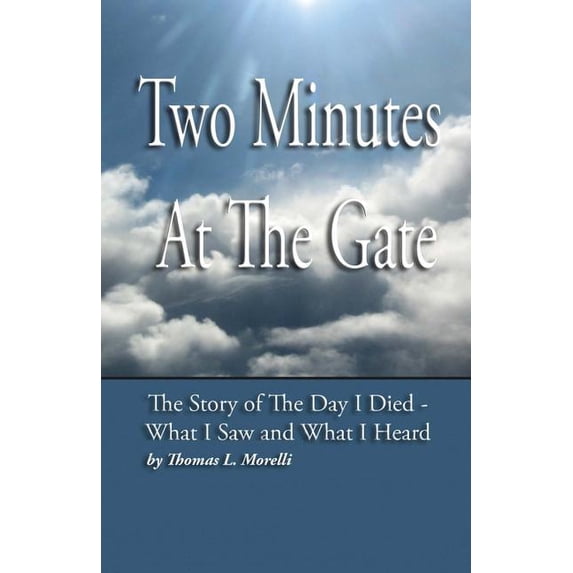 Two Minutes At The Gate (Paperback) by Thomas L Morelli