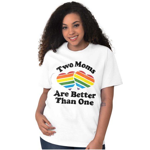 Two Moms are Better than One LGBTQ Women's Graphic T Shirt Tees Brisco Brands L