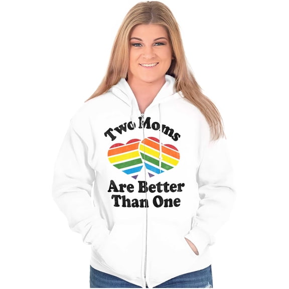Two Moms are Better than One LGBTQ Zip Hoodie Sweatshirt Women Brisco Brands X