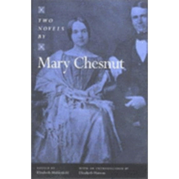 Pre-Owned Two Novels by Mary Chesnut (Hardcover) 0813920582 9780813920580