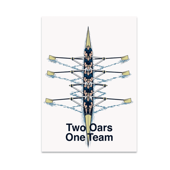 Two Oars One Team Rowing Art - Rowing Crew Enthusiast - 13x19 Poster Print