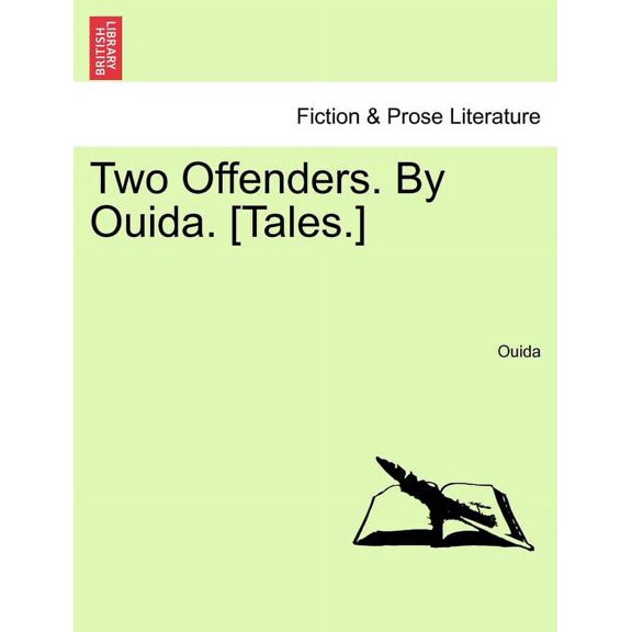 Two Offenders. By Ouida. [Tales.] (Paperback)