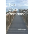 thumbnail image 1 of Pre-Owned Two Once Removed, 9781735340401, 1735340405, Paperback,, 1 of 1