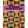 thumbnail image 1 of Pre-Owned Two Patch Scrap Quilts Paperback, 1 of 1