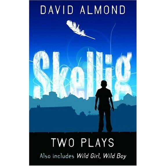 Pre-Owned Two Plays: Skellig/Wild Girl, Wild Boy (Paperback) 0385730748 9780385730747