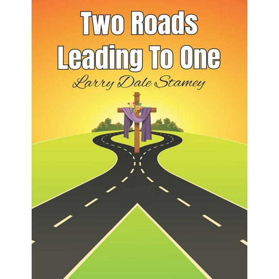Two Roads Leading to One (Paperback)