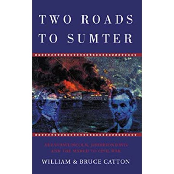 Pre-Owned Two Roads to Sumter: Abraham Lincoln, Jefferson Davis and the March to Civil War (Paperback) 1842122908 9781842122907
