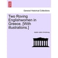 thumbnail image 1 of Two Roving Englishwomen in Greece. [With Illustrations.] Paperback, 1 of 1