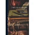 thumbnail image 1 of Two Runaways, and Other Stories (Paperback), 1 of 1