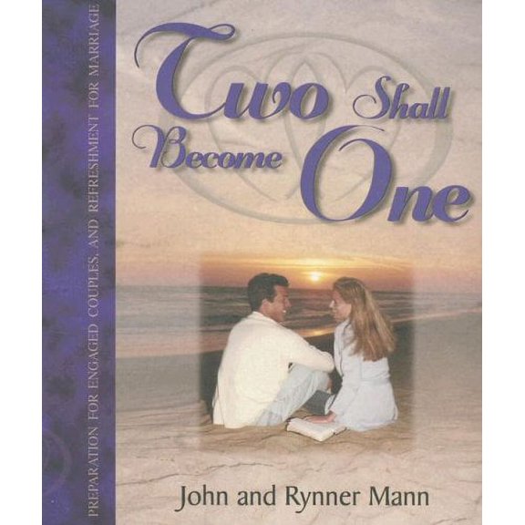Pre-Owned Two Shall Become One: Preparation for Engaged Couples and Refreshment for Marriage Paperback