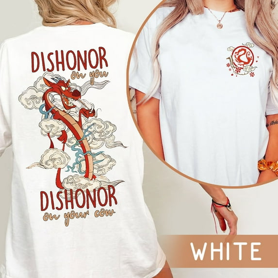 Two Sided Mushu Dragon Dishonor On You Dishonor On Your Cow T-Shirt, Comfort Colors Tee, Disney Mulan Shirt