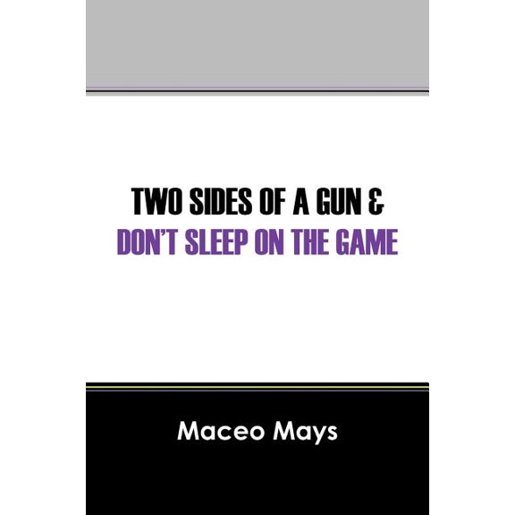Two Sides of a Gun & Don't Sleep on the Game, (Paperback)