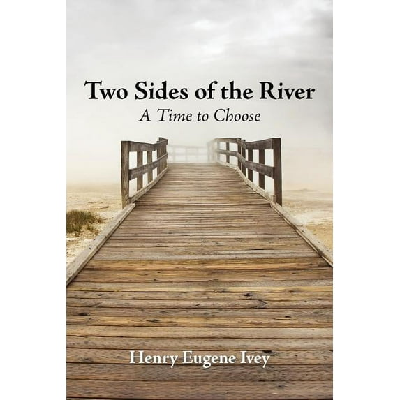 Two Sides of the River: A Time to Choose, (Paperback)