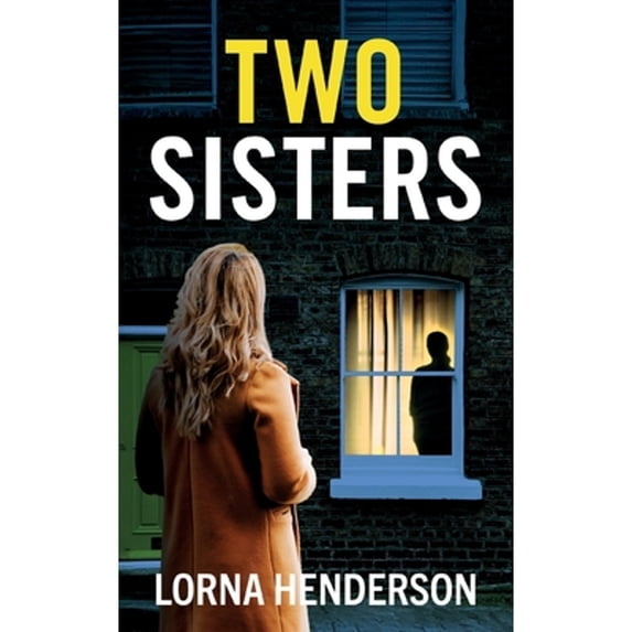Pre-Owned Two Sisters: An absolutely addictive psychological thriller full of twists (Paperback) 1781897689 9781781897683