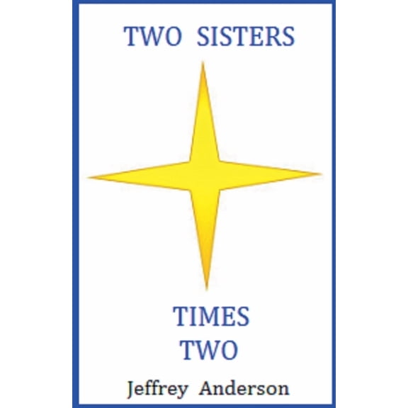 Two Sisters Times Two, (Paperback)