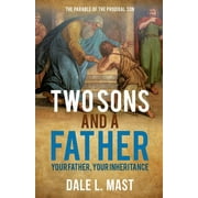 Two Sons And A Father Your Father, Your Inheritance, Paperback