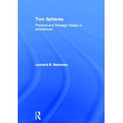 Two Spheres Physical and Strategic Design in Architecture, Hardcover