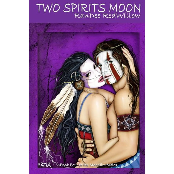 Two Spirits Moon Moonfire Saga Paperback 149219817X 9781492198178 Randee Redwillow, Oranna B Felter