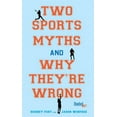 thumbnail image 1 of Two Sports Myths and Why They're Wrong, (Paperback), 1 of 1