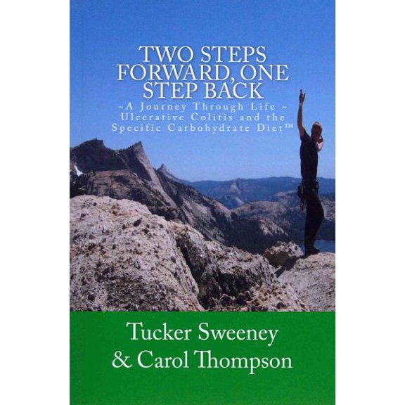 Pre-Owned Two Steps Forward, One Step Back: A Journey Through Life, Ulcerative Colitis, and the Specific Carbohydrate Diet Paperback - USED