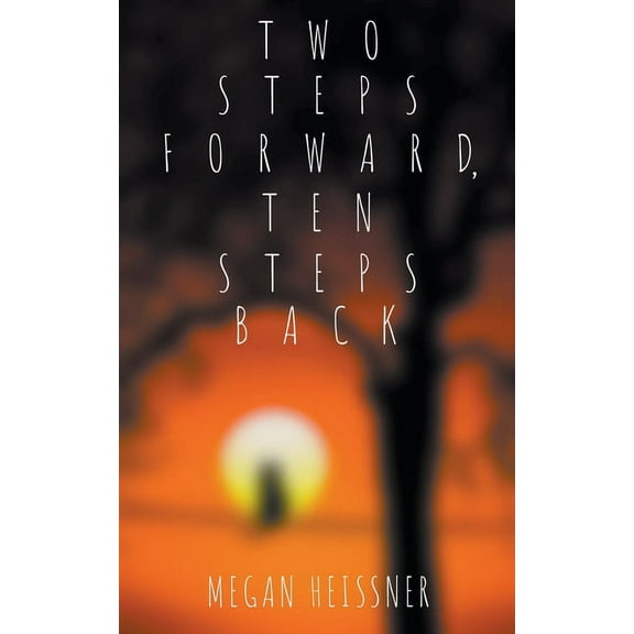 Two Steps Forward, Ten Steps Back, (Paperback)