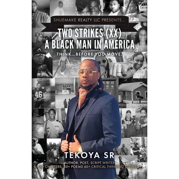 Two Strikes (XX) A Black Man in America: Think...Before You Move, (Paperback)