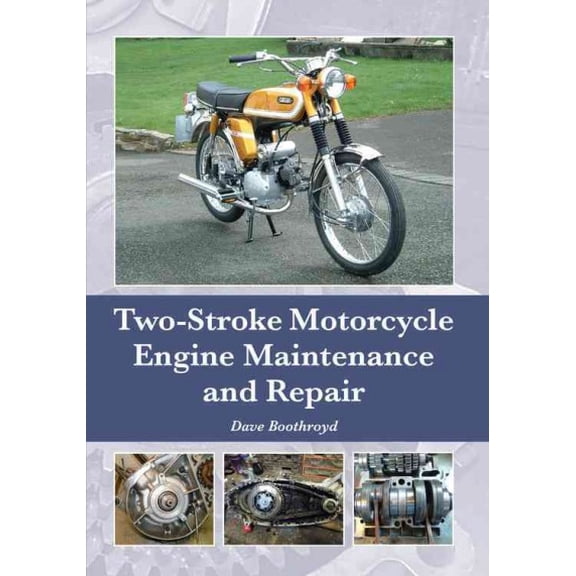 Two-Stroke Motorcycle Engine Maintenance and Repair (Hardcover)