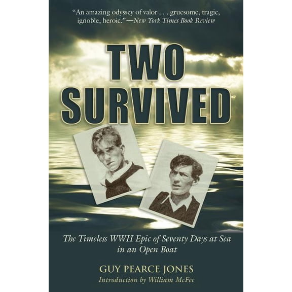 Two Survived : The Timeless Wwii Epic Of Seventy Days At Sea In An Open Boat (Paperback)
