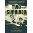 thumbnail image 1 of Pre-Owned Two Survived: The Timeless WWII Epic of Seventy Days at Sea in an Open Boat (Paperback) 159921430X 9781599214306, 1 of 1