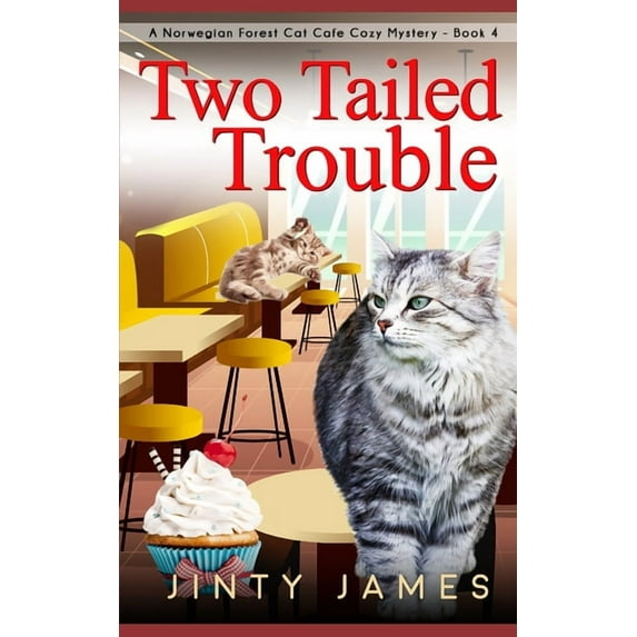 Norwegian Forest Cat Café Cozy Mystery: Two Tailed Trouble: A Norwegian Forest Cat Cafe Cozy Mystery - Book 4 (Paperback)