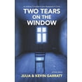 thumbnail image 1 of Two Tears on the Window: An ordinary Canadian couple disappears in China. A true story., (Paperback), 1 of 1
