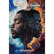 Two Things Can Be True!, Paperback