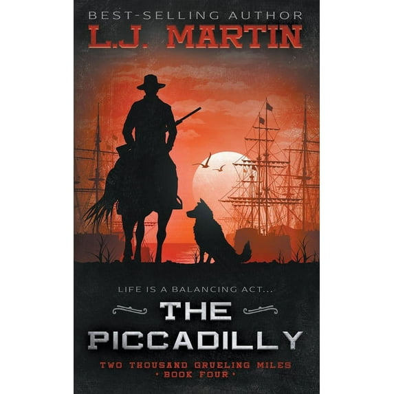 Two Thousand Grueling Miles The Piccadilly: A YA Coming-of-Age Western Series, Book 4, (Paperback)