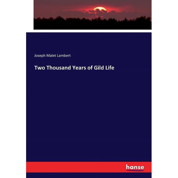 Two Thousand Years of Gild Life, (Paperback)