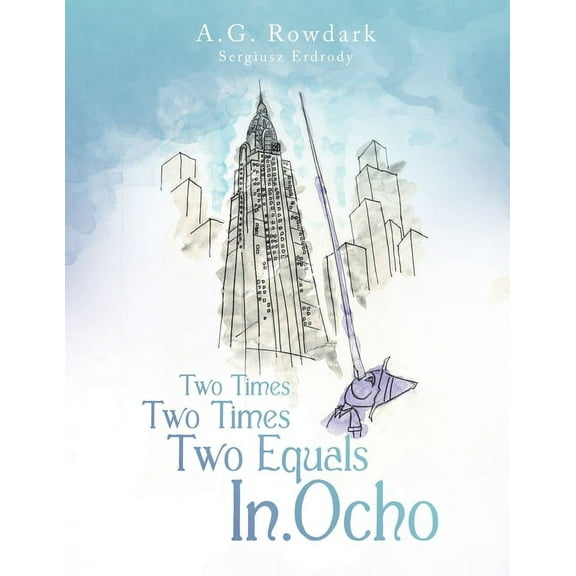 Two Times Two Times Two Equals In.Ocho, (Paperback)