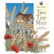 Two Tiny Mice A Mouse-Eye Exploration of Nature Hardcover