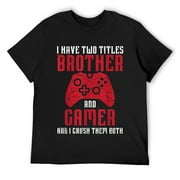 Two Titles Brother Gamer Gaming Men Boys Kids Teens Youth T-Shirt Black 2X-Large