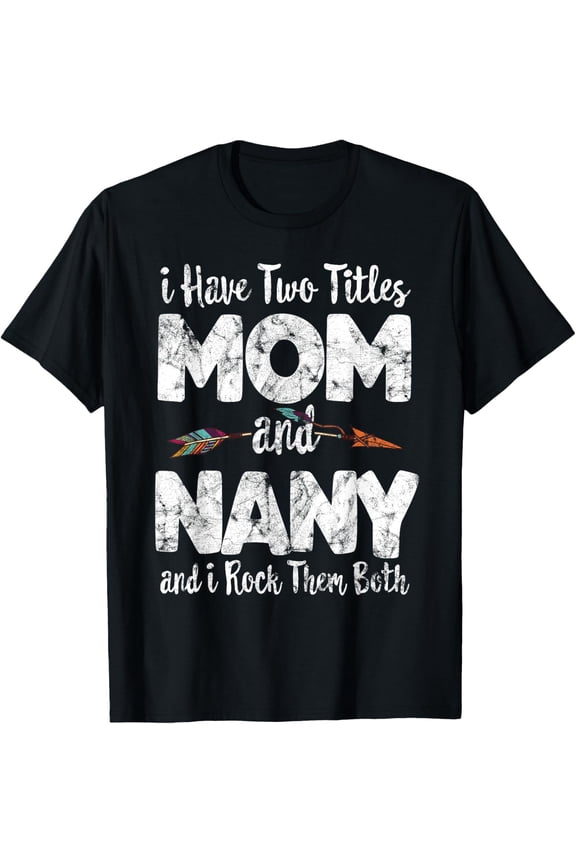 Two Titles Mom And Nany Distressed Graphic T-Shirt