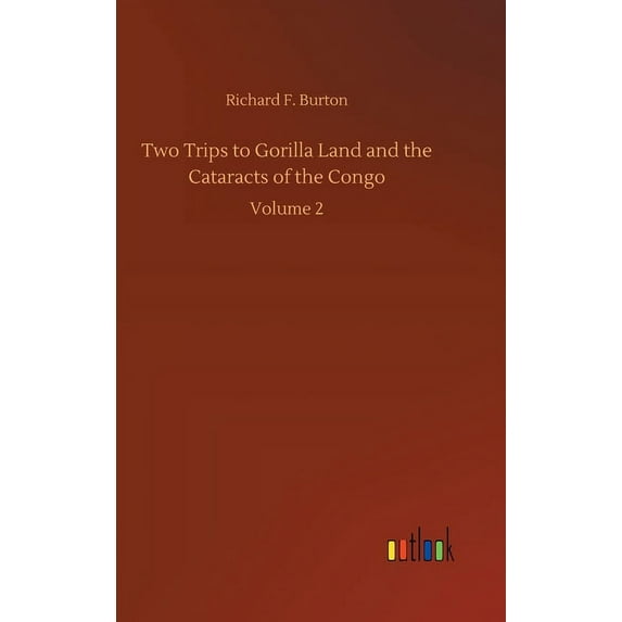 Two Trips to Gorilla Land and the Cataracts of the Congo (Hardcover)