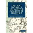 thumbnail image 1 of Two Trips to Gorilla Land and the Cataracts of the Congo - Volume 2, (Paperback), 1 of 1