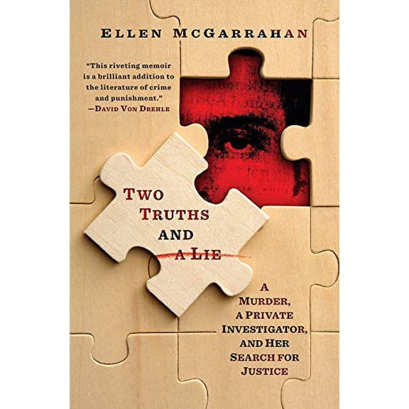 Pre-Owned Two Truths and a Lie: A Murder, a Private Investigator, and Her Search for Justice (Hardcover) 0812998669 9780812998665