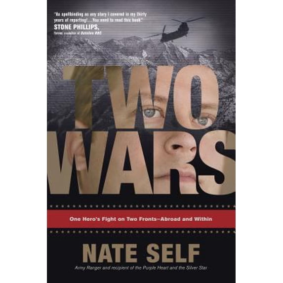 Pre-Owned Two Wars: One Hero's Fight on Two Fronts--Abroad and Within (Hardcover) by Nate Self